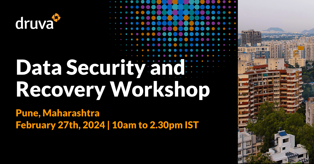 Druva | Data Security and Recovery Workshop with Druva